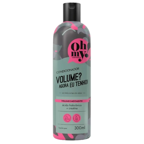 Condicionador Oh My Volume 300ml